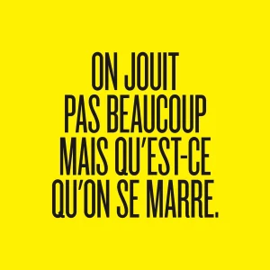 PRINT dédicacé par FANNY RUWET "On jouit pas beaucoup mais qu'est ce qu'on se marre."