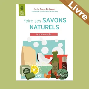Faire ses savons naturels – Le guide complet – Livre